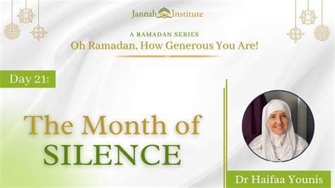 Ramadan Series Day 21 The Month Of Silence Youtube