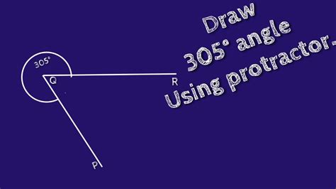 How To Draw 305 Degree Angle Using Protractormake 305 Degree Angle
