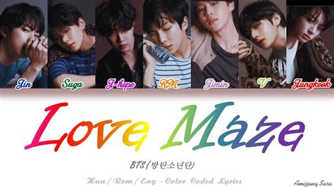 Bts 방탄소년단 Love Maze Color Coded Lyrics Han Rom Eng Youtube