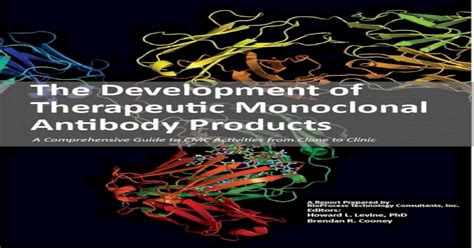 The Development Of Therapeutic Monoclonal Antibody Products The