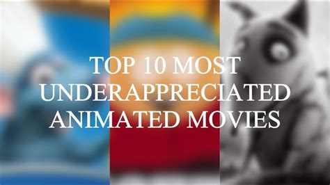 Top 10 Most Underappreciated Animated Movies Youtube