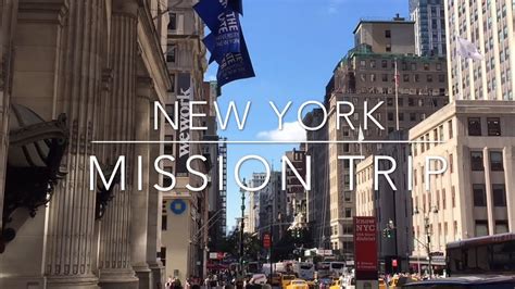 New York Mission Trip Youtube