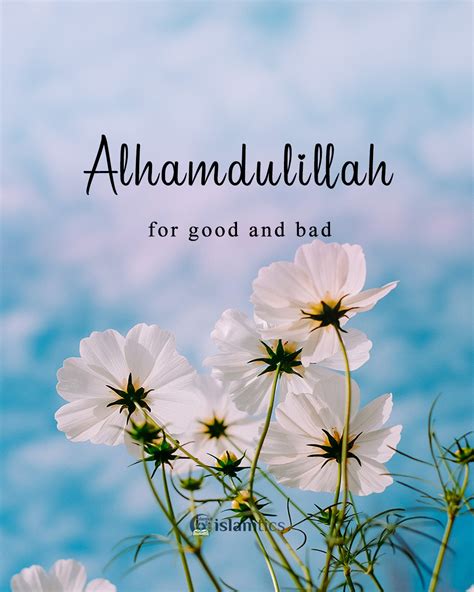 Alhamdulillah For Good And Bad Islamtics