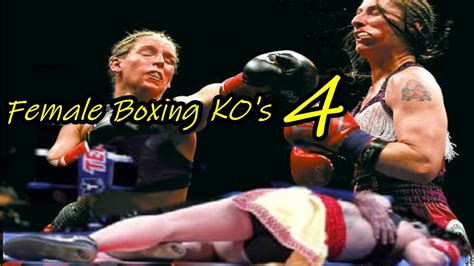 The Greatest Knockouts By Female Boxers 4 Youtube