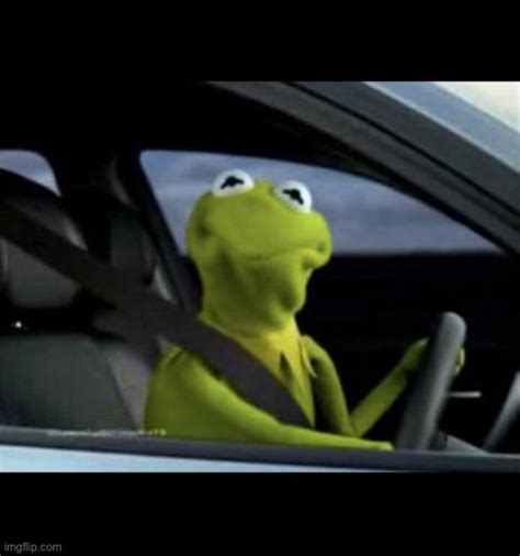 Kermit Driving Imgflip