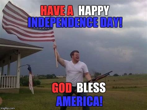 Every year, people across america celebrate independence day on the fourth of july. Thats me all the way xD - Imgflip