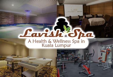 Pamper Yourself With Excellent Spa And Massage Services At Lavish Spa Kuala Lumpur Kl Now