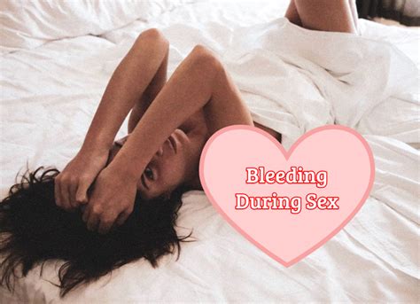 Bleeding During Sex Reasons And Treatment