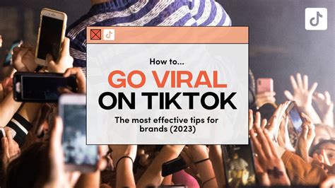How To Go Viral On TikTok The Most Effective Tips For Brands