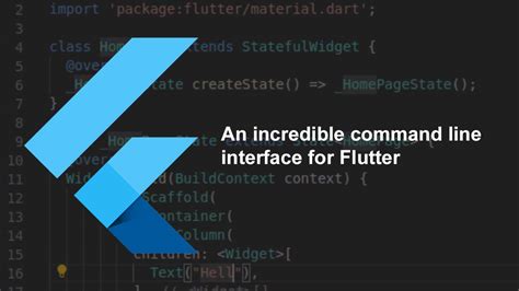 An Incredible Command Line Interface For Flutter
