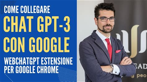 Chat GPT Tutorial in italiano cos è e come installare estensione WebChatGPT per Google Chrome