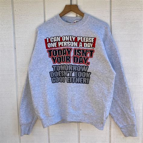 Vtg I Can Only Please One Person A Day Crewneck Depop
