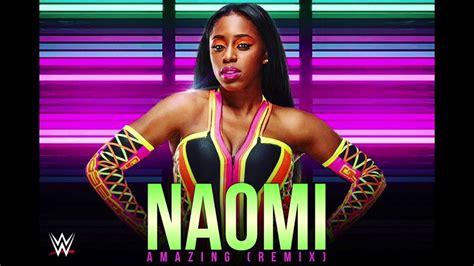Naomi Amazing Remix Entrance Theme Youtube