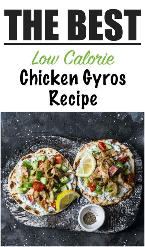 Greek Chicken Gyros Recipe With Tzatziki Sauce Low Calorie Recipe