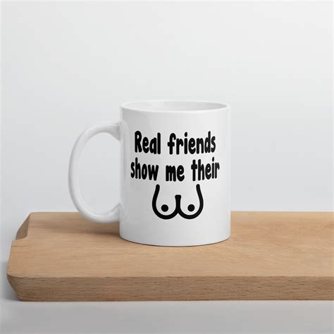Real Friends Mug Real Friends Show Me Their Boobs Etsy