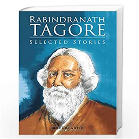 Rabindranath Tagore Selected Stories By Scholastic India Buy Online