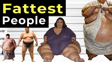 The Fattest People In History Officially Recorded Cases Youtube