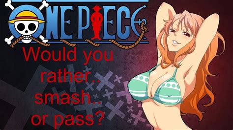 Anime Smash Or Pass You Choose One Piece YouTube