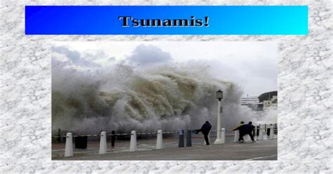 Ppt Tsunamis Tsunamis Caused By Vertical Displacement Of Water