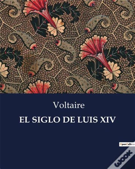 El Siglo De Luis Xiv De Voltaire Livro Wook