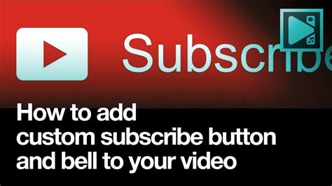 How To Add Custom Subscribe Button With A Bell To Your Video Youtube