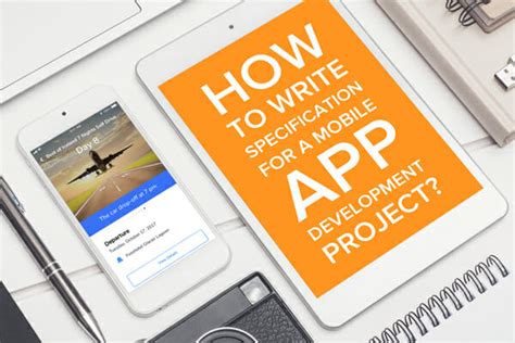 How To Write Specifications For A Mobile App Development Project Apro