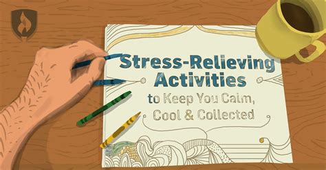 7 Stress Relieving Activities To Keep You Calm Cool And Collected