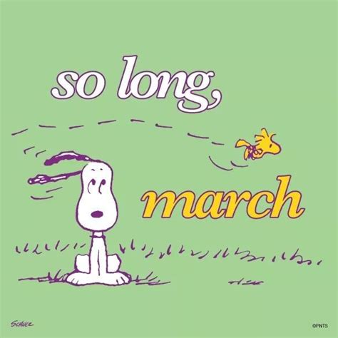 Goodbye March And Those March Winds Snoopy Quotes Snoopy Love