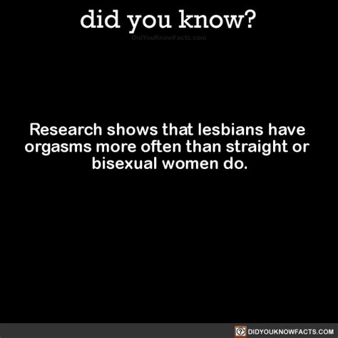 Research Shows That Lesbians Have Orgasms More Did You Know