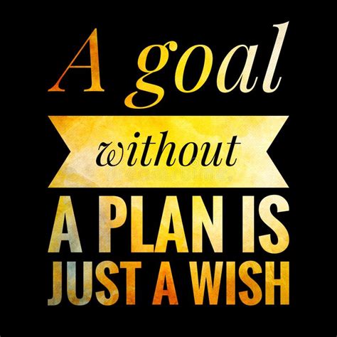 Top Motivation And Inspirational Quote A Goal Without A Plan Is Just A