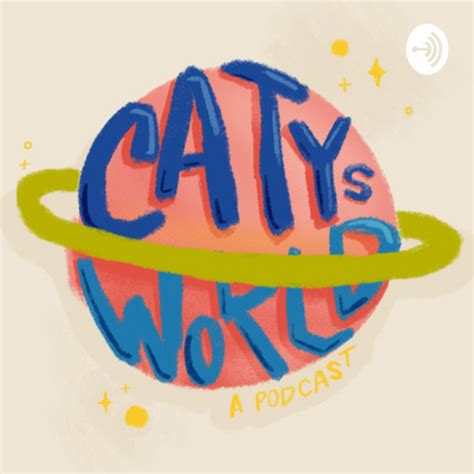Catys World Podcast On Spotify