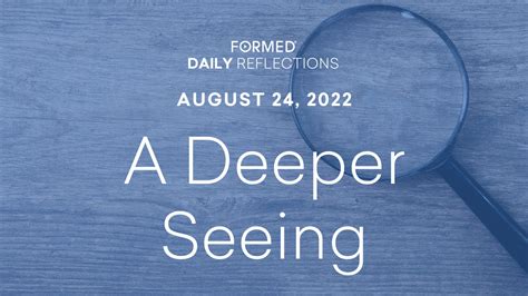 Daily Reflections August 24 2022 Formed
