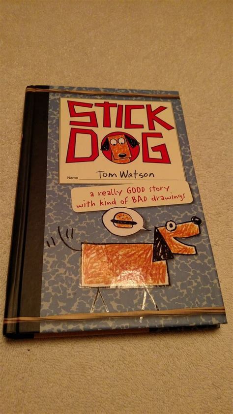 Stick Dog By Tom Watson Copyrighted 2013 Hardcover Book Hardcover