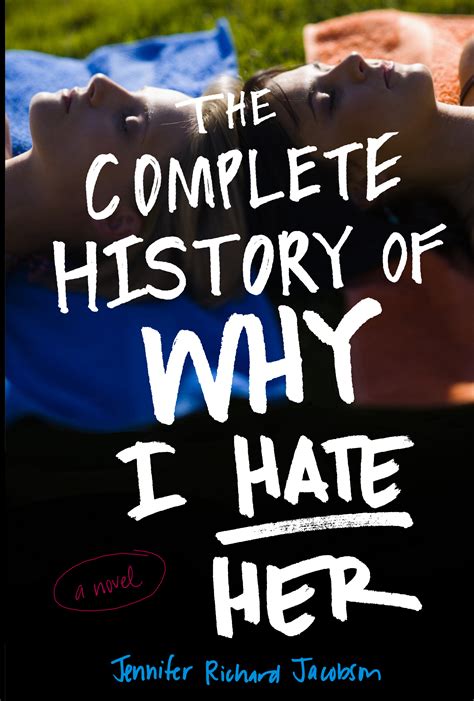 the complete history of why i hate her ebook by jennifer richard jacobson official publisher
