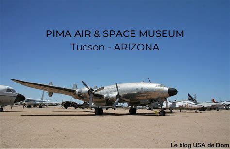 Visite Du Pima Air Space Museum Tucson ARIZONA