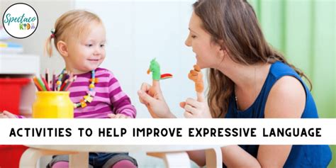 Activities To Help Improve Expressive Language Spectacokids Speech
