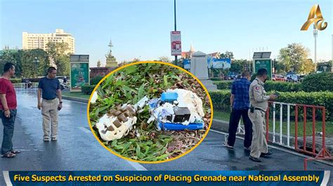 Five Suspects Arrested On Suspicion Of Placing Grenade Near National