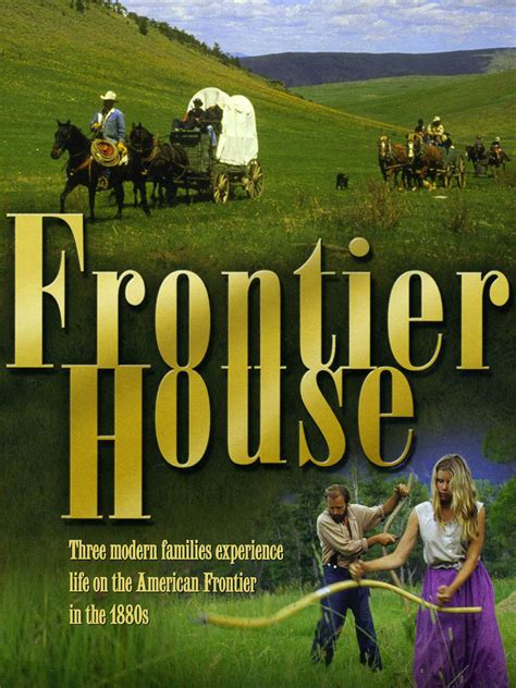 Frontier House Where To Watch And Stream Tv Guide