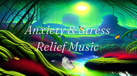 Relaxing Music Anxiety And Stress Relief Music Soothing Music Calming Music Ambient Music