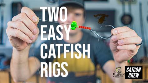 Two Easy Catfish Rigs Everyone Should Know Youtube