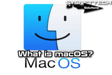 What Is Macos Sysnettech Solutions