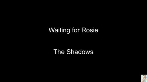 Waiting For Rosie The Shadows Youtube