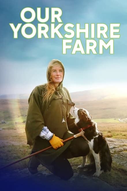 Our Yorkshire Farm Tv Series 2018 Posters — The Movie Database Tmdb