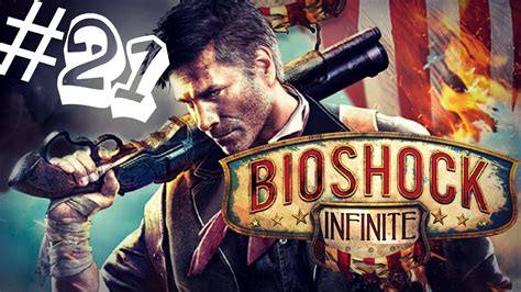 Bioshock Infinite Walkthrough Part 21 Youtube