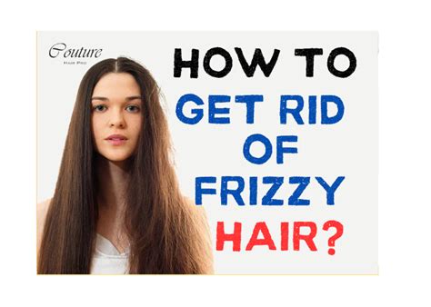 How To Get Rid Frizzy Hair In Simple Steps Couture Hair Pro By Couture Hair Pro Medium