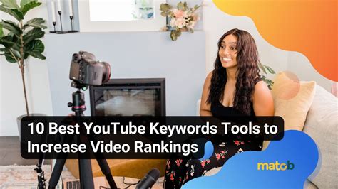 10 Best Youtube Keywords Tools To Increase Video Rankings Matob