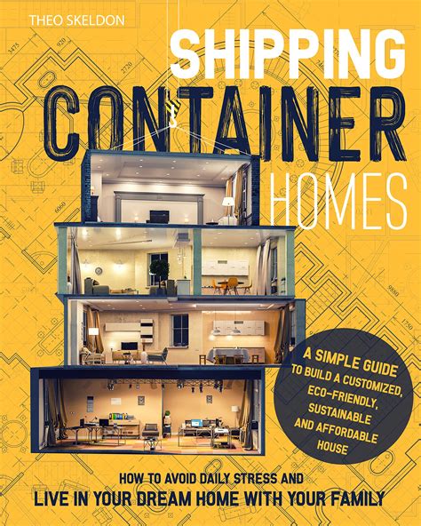 Buy SHIPPING CONTAINER HOMES: A Simple Guide to Build a Customized, Eco
