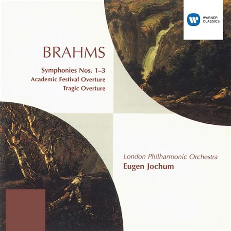 ฟังเพลง brahms symphonies nos 1 3 festival academic overture and tragic overture ฟังเพลง