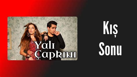 Yalı Çapkını Dizi Müzikleri Kış Sonu Youtube