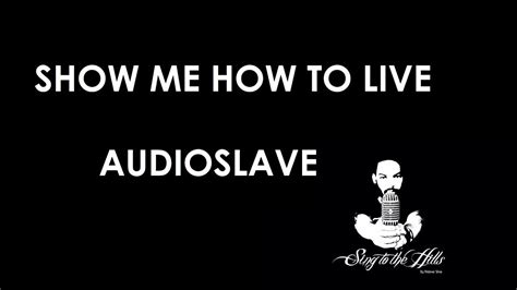 Audioslave Show Me How To Live Vocal Cover By Rildevar Silva Youtube